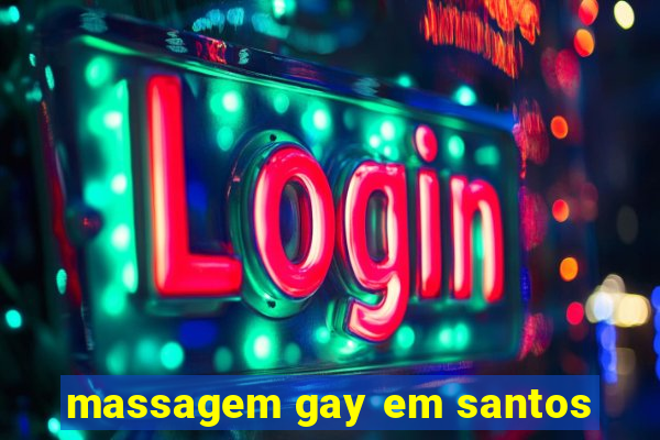 massagem gay em santos